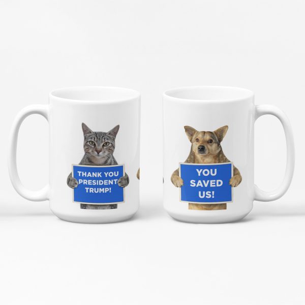 Funny President Trump Coffee Mug -  Thankful Pets Are Saved  15oz Ceramic Mug, Cat & Dog Humor Gift For Discount