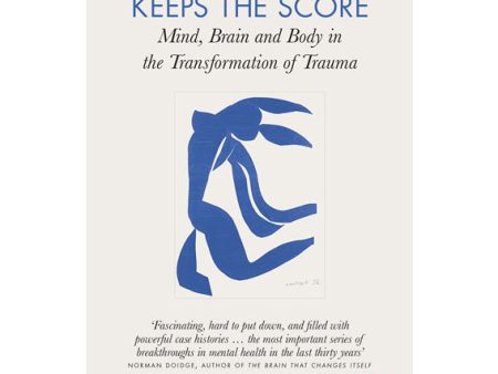 The Body Keeps Score: Mind, Brain and Body in Transformation of Trauma Cheap