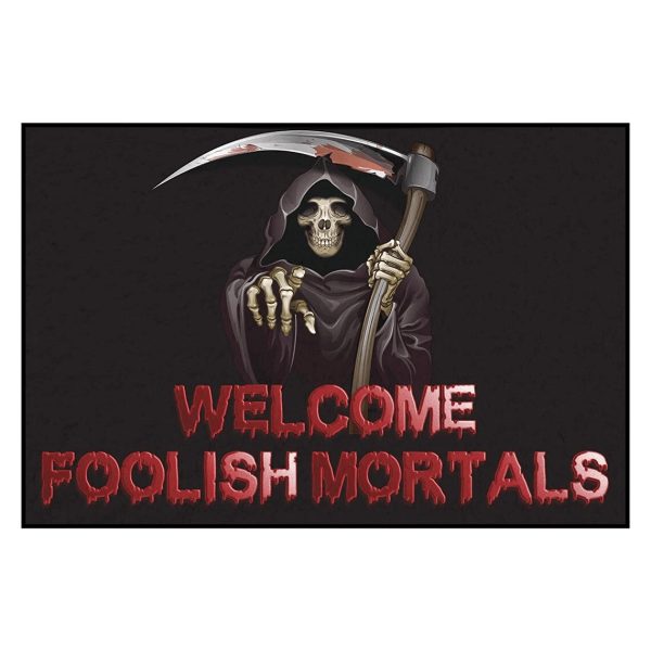 Welcome Foolish Mortals, Halloween Doormat, 24  x36  Supply