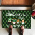 Custom Let the Shenanigans Begin Doormat Discount