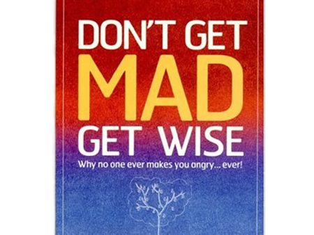 Don t Get Mad Get Wise Book Online Sale