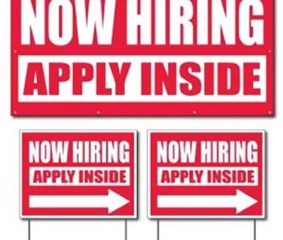 Now Hiring - Apply Inside  2 x4  (1) Banner & 18 x24  (2) 2-sided For Discount