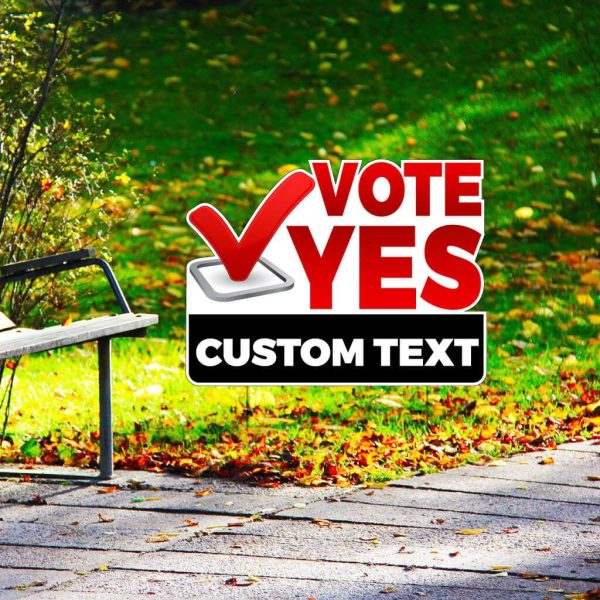 Custom Vote Yes 18 x24  Shaped Yard Sign w 24  Stakes For Sale