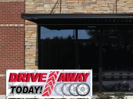 Drive Away Today Vinyl Banner with Grommets Online Sale