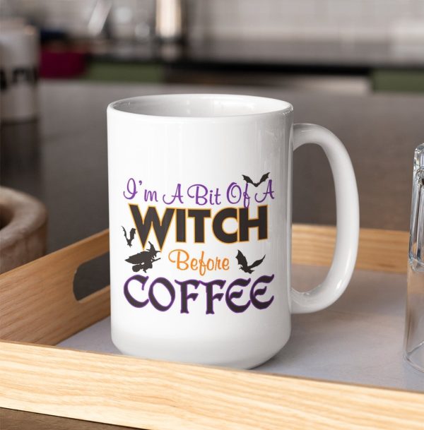 I m A Bit Of A Witch Before Coffee Halloween Coffee Mug For Sale